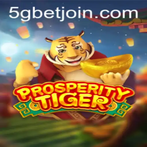 Discovering ProsperityTiger: An Innovative Gaming Experience with 5gbet